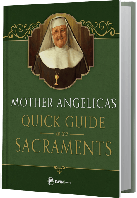 Mother Angelicas Sacraments