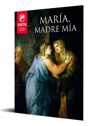 Ewtn Recursos De Fe María Madre Mía 3