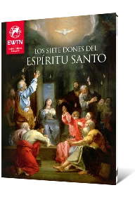 Ewtn Recursos De Fe Dones Del Espiritu Santo 1